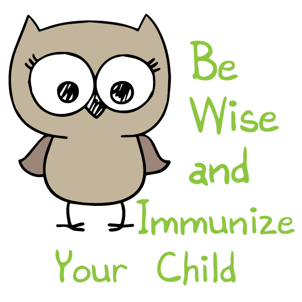 Be wise and immunize your child